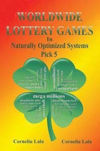 bokomslag WORLDWIDE LOTTERY GAMES In Naturally Optimized Systems