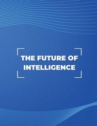bokomslag The Future of Intelligence