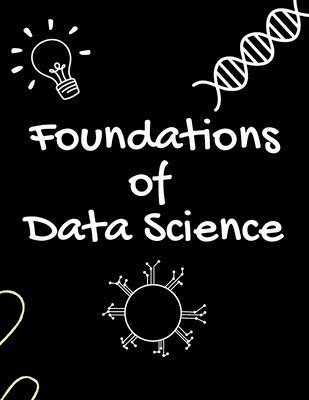 Foundations of Data Science 1