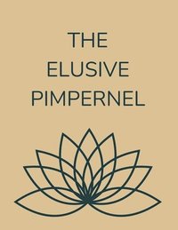 bokomslag The Elusive Pimpernel