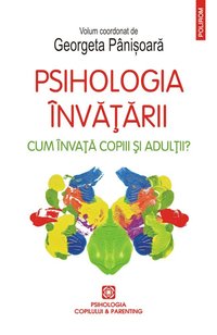 bokomslag Psihologia invatarii. Cum invata copiii si adultii?