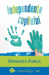bokomslag Independenta copilului