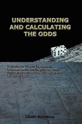 Catalin Barboianu - Understanding and Calculating the Odds, Häftad