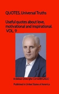 bokomslag Useful quotes about love, motivational and inspirational. VOL.9: Thoughts necessary for life