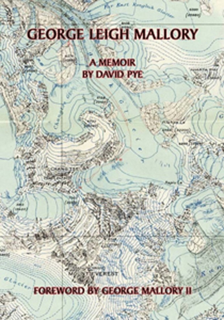 George Leigh Mallory: A Memoir
