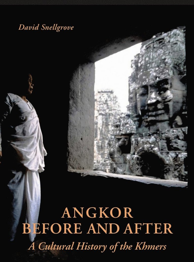 David L. Snellgrove, H.E. Richardson - Angkor Before and After, Inbunden