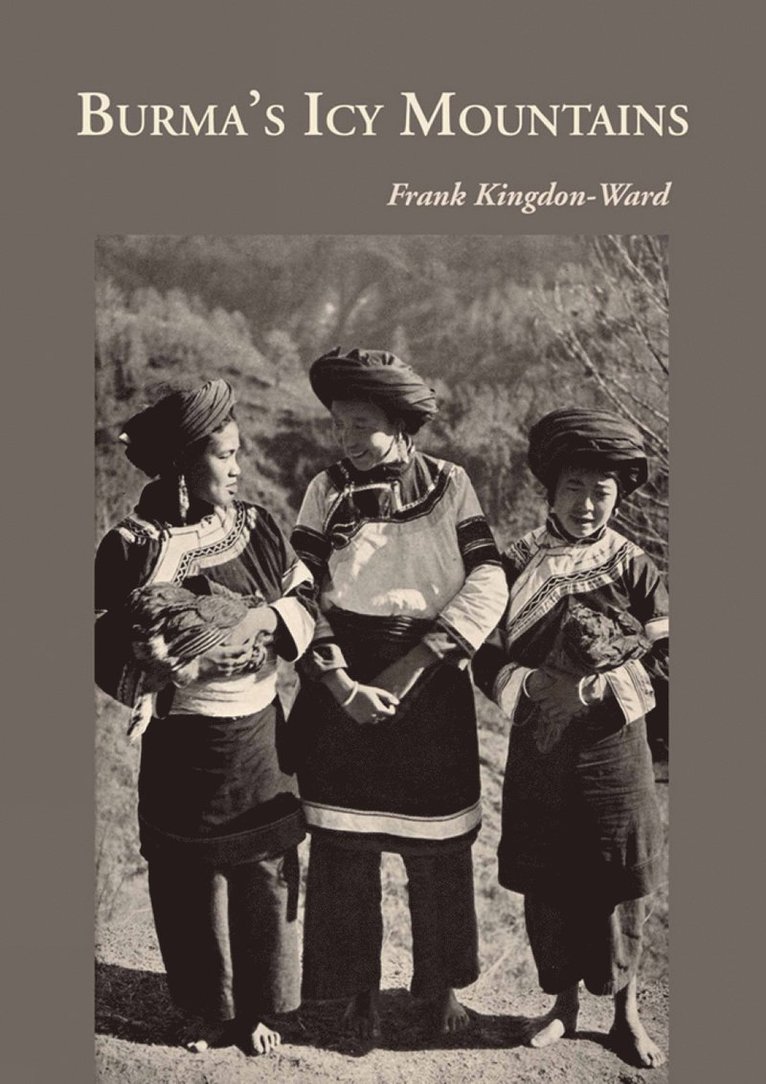 Frank Kingdon-Ward - Burma's Icy Mountains, Häftad