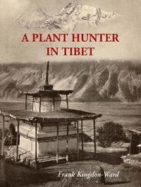 bokomslag A Plant Hunter In Tibet