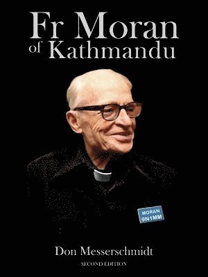 Don Messerschmidt - Fr Moran Of Kathmandu, Häftad