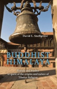 bokomslag Buddist Himalaya: Travels And Studies In Quest Of The Origins And Nature Of Tibetan Religion