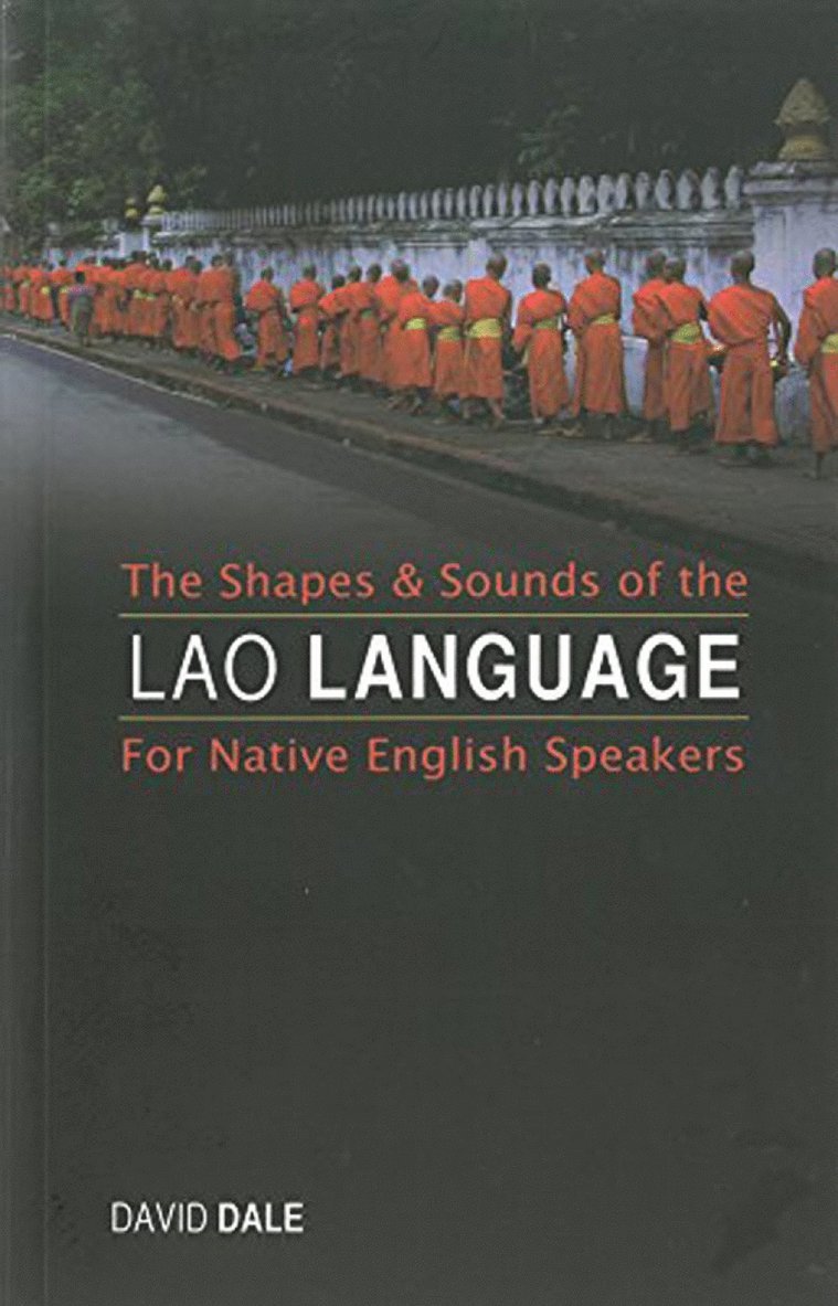 David Dale - Shapes And Sounds Of The Lao Language, Häftad