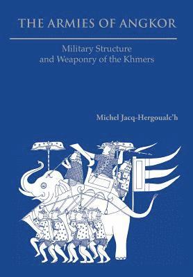 Michel Jacq-Hergoualc'h - Armies of Angkor, Häftad. Tillgänglighet: Lägg i varukorg