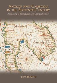 bokomslag Angkor and Cambodia in the Sixteenth Century