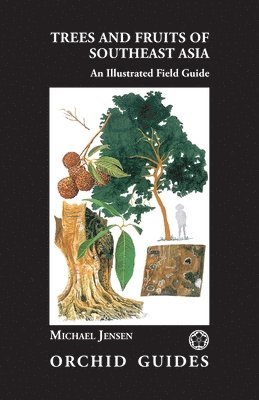 Michael Jensen - Trees and Fruits of Southeast Asia, Häftad