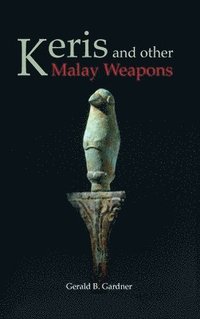 bokomslag Keris and Other Malay Weapons