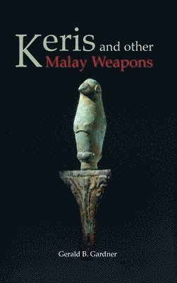 Keris and Other Malay Weapons 1