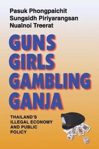 bokomslag Guns, Girls, Gambling, Ganja