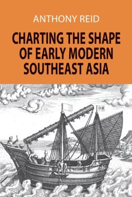 Charting the Shape of Early Modern Southeast Asia 1