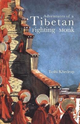 Adventures Of A Tibetan Fighting Monk 1