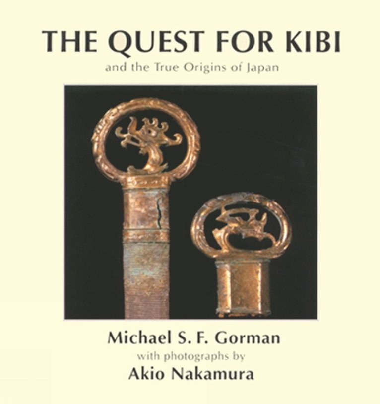 Quest for Kibi, The: And the True Origins of Japan