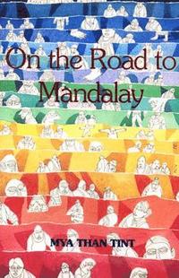 bokomslag On The Road To Mandalay: Portraits Of Ordinary People