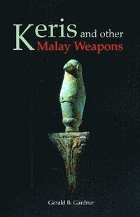 bokomslag Keris And Other Malay Weapons