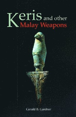 Keris And Other Malay Weapons 1