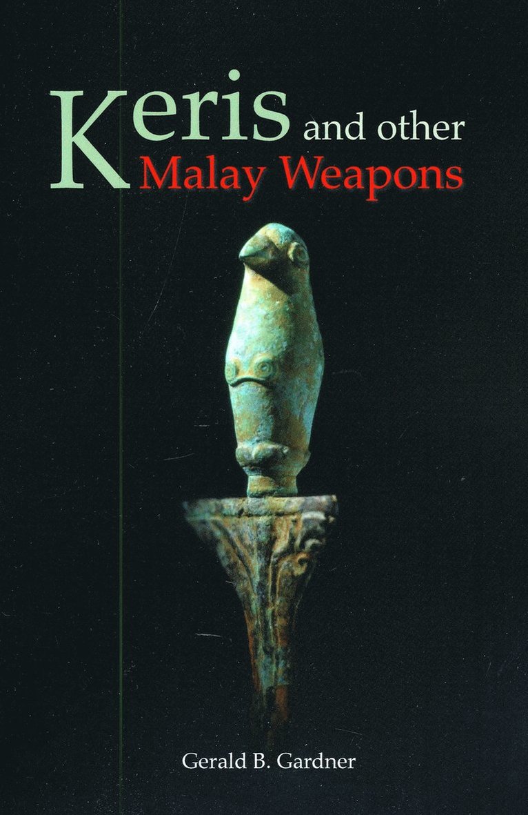 Keris And Other Malay Weapons