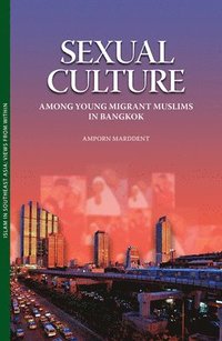 bokomslag Sexual Culture among Young Migrant Muslims in Bangkok