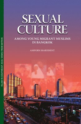 bokomslag Sexual Culture among Young Migrant Muslims in Bangkok