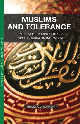 Pramono U. Tanthowi - Muslims and Tolerance, Häftad. Tillgänglighet: Tillfälligt slut