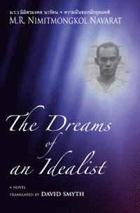 bokomslag The Dreams of an Idealist