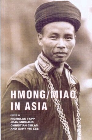 Nicholas Tapp, Jean Michaud, Christian Culas, Gary Yia Lee - Hmong/Miao in Asia, Häftad