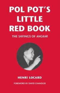 bokomslag Pol Pot's Little Red Book: The Sayings of Angkar