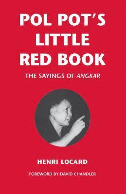 bokomslag Pol Pot's Little Red Book: The Sayings of Angkar