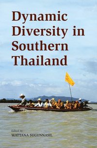 bokomslag Dynamic Diversity in Southern Thailand