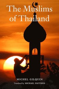 bokomslag The Muslims of Thailand