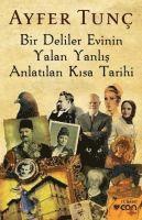 Bir Deliler Evinin Yalan Yanlis Anlatilan Kisa Tarihi 1