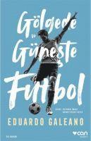 Eduardo Galeano - Gölgede ve Güneste Futbol, Häftad. Tillgänglighet: Lägg i varukorg