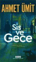 Ahmet Ümit - Sis ve Gece, Häftad