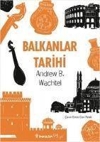 Andrew Baruch Wachtel - Balkanlar Tarihi, Häftad
