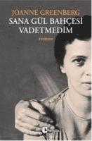 Joanne Greenberg - Sana Gül Bahcesi Vadetmedim, Häftad