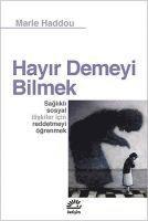 Hayir Demeyi Bilmek 1