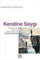 Christophe Andre, Francois Lelord - Kendine Saygi, Häftad