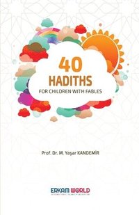 bokomslag 40 Hadiths for Children with Stories
