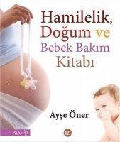 bokomslag Hamilelik, Dogum ve Bebek Bakim Kitabi