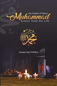 bokomslag The Prophet of Mercy - Muhammad