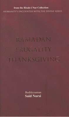 bokomslag Ramadam, Frugality, Thanksgiving