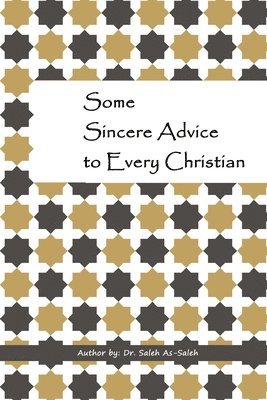 Some Sincere Advice to Every Christian 1