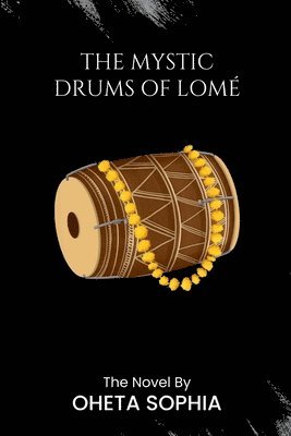 bokomslag The Mystic Drums of Lom